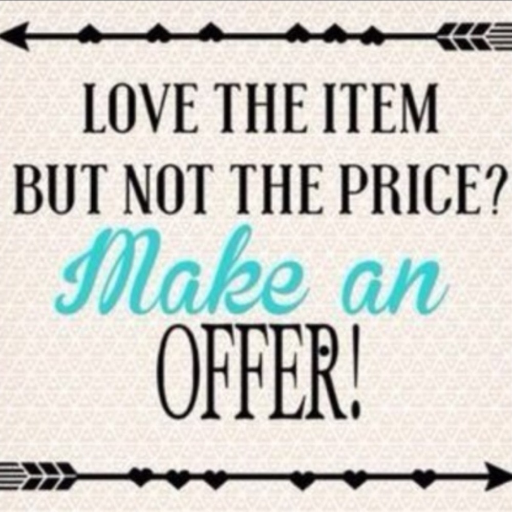 I’ll accept reasonable offers!